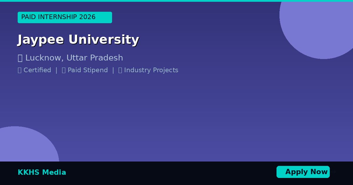 Internship for Jaypee University Students 2026 | Apply Now