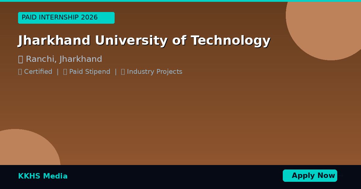 Internship for Jharkhand University of Technology Students 2026