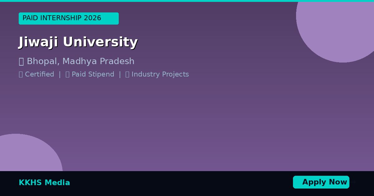 Internship Opportunities for Jiwaji University Students 2026