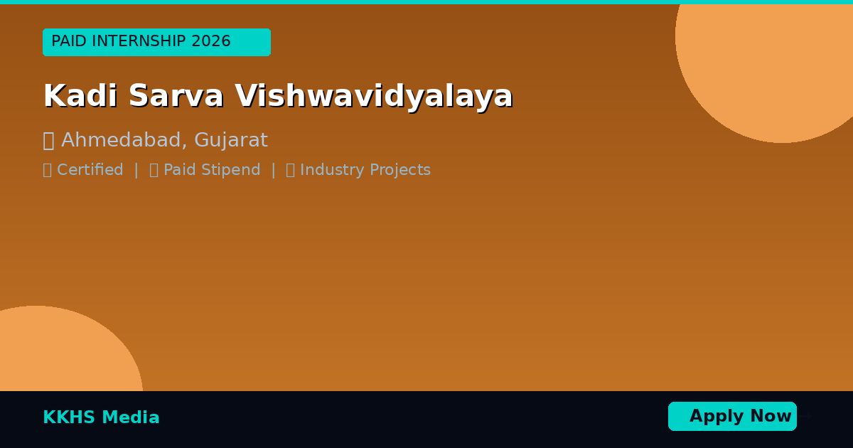 Internship for Kadi  Sarva Vishwavidyalaya Students 2026