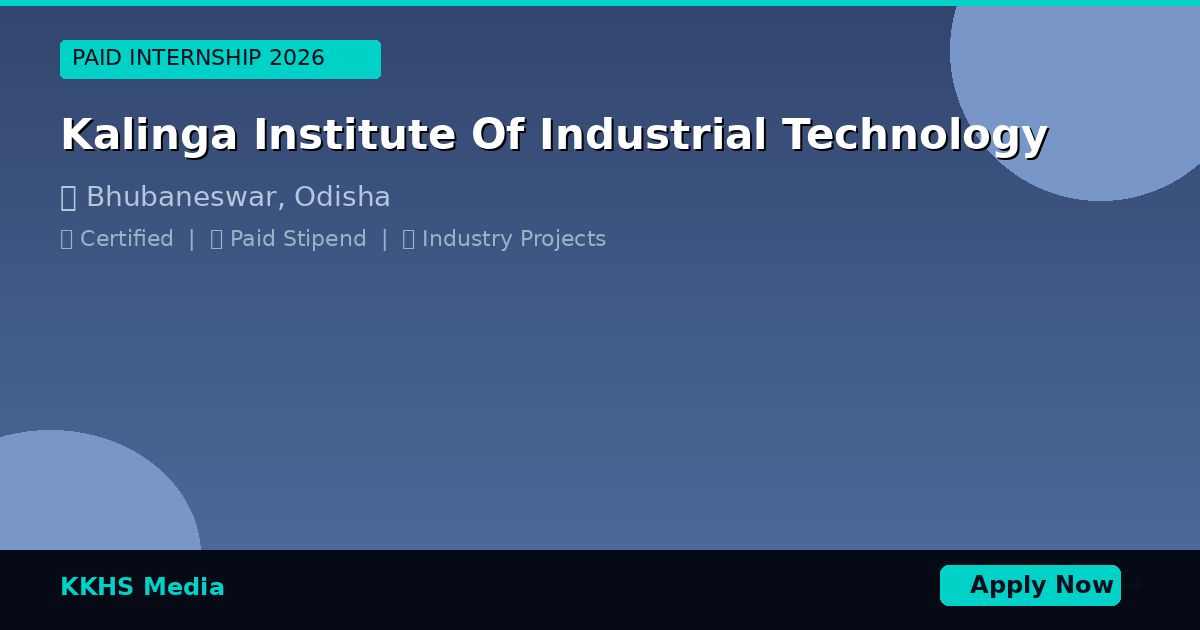 Internship for Kalinga Institute Of Industrial Technology Students 2026