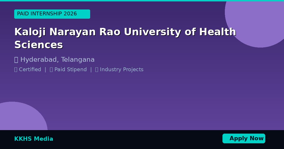 Internship for Kaloji Narayan Rao University of Health Sciences Students 2026