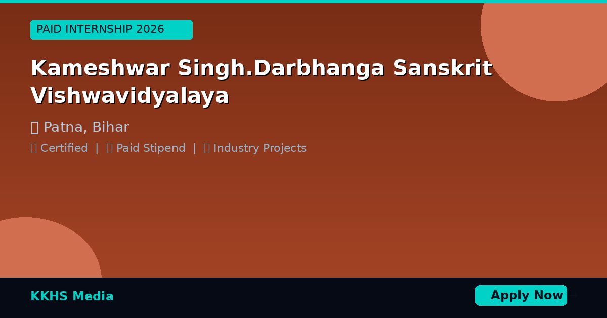 Internship for Kameshwar Singh.Darbhanga Sanskrit Vishwavidyalaya Students 2026