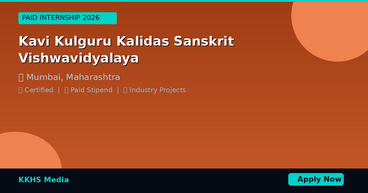 Internship for Kavi Kulguru Kalidas Sanskrit Vishwavidyalaya Students 2026