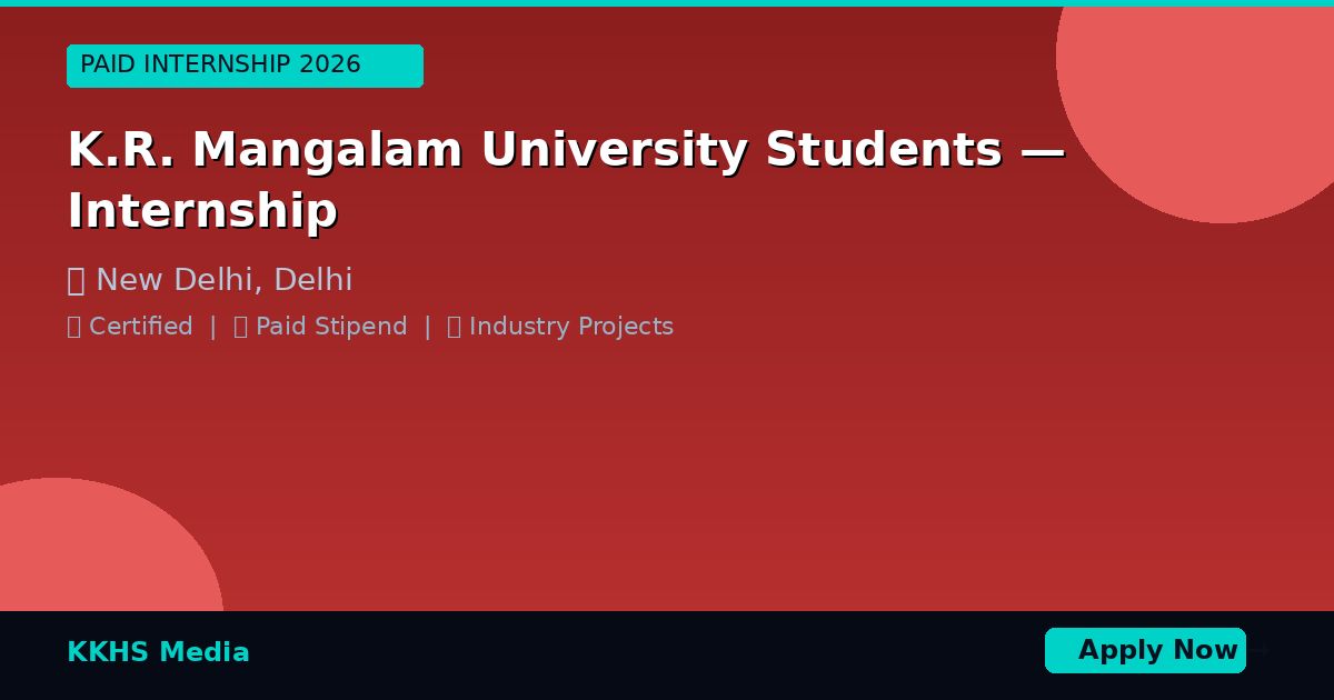 K.R. Mangalam University Students — Best Internship 2026 | Apply