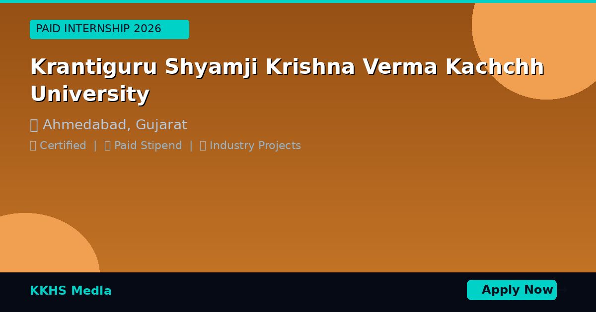 Internship for Krantiguru Shyamji Krishna Verma Kachchh University Students 2026