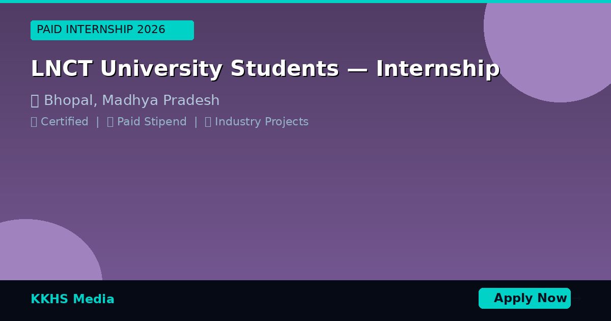 LNCT University Students — Best Internship 2026 | Apply