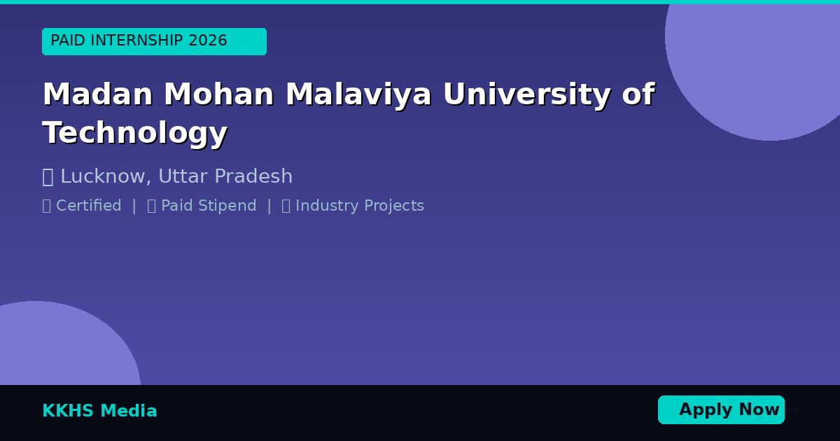 Internship for Madan Mohan Malaviya University of Technology Students 2026