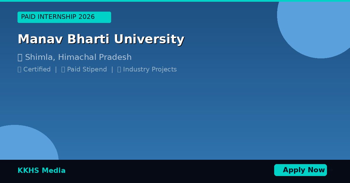 Internship for Manav Bharti University Students 2026 | Apply Now