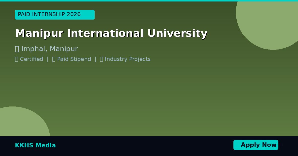 Internship for Manipur International University Students 2026