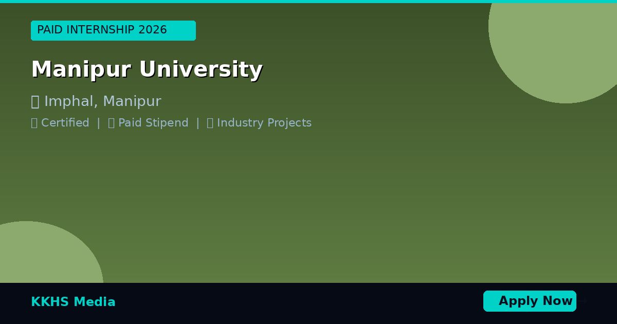 Internship for Manipur University Students 2026 | Apply Now