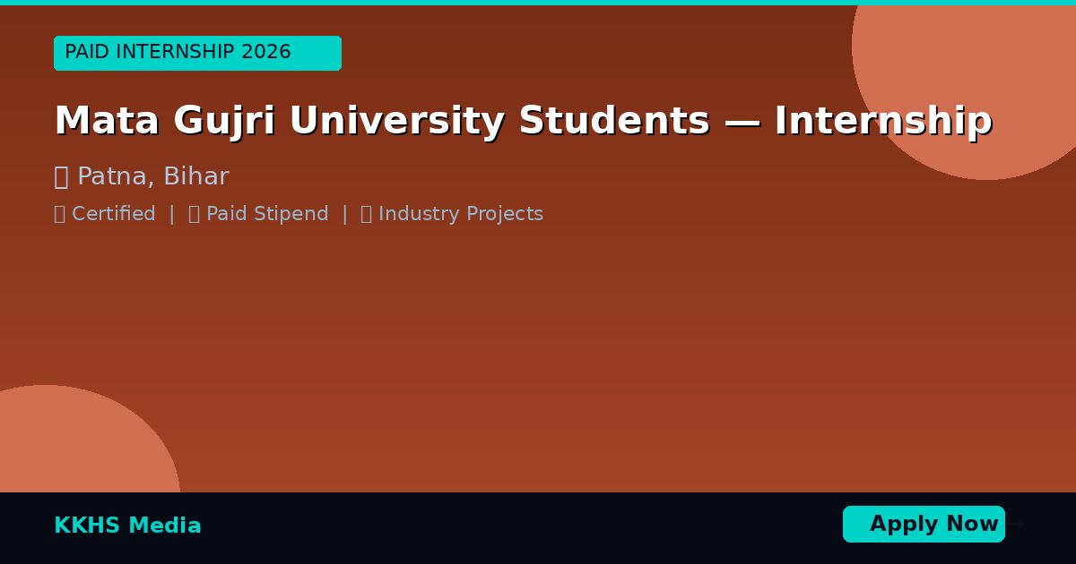Mata Gujri University Students — Best Internship 2026 | Apply