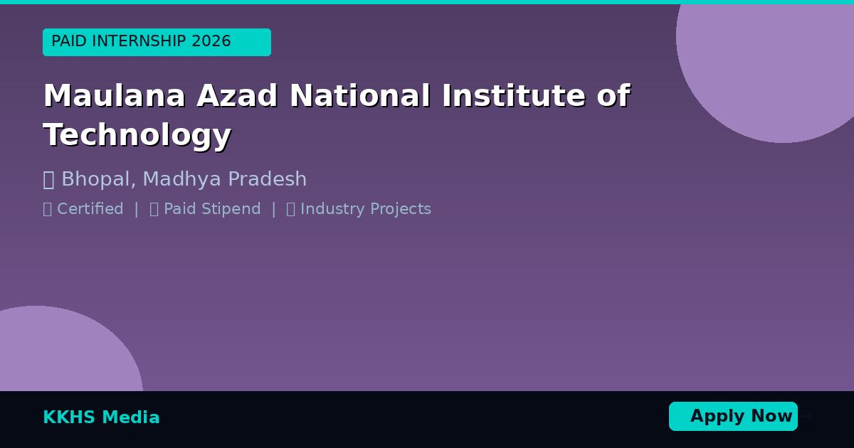 Internship for Maulana Azad National Institute of Technology Students 2026