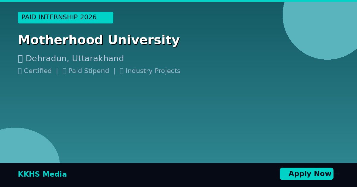 Internship for Motherhood University Students 2026