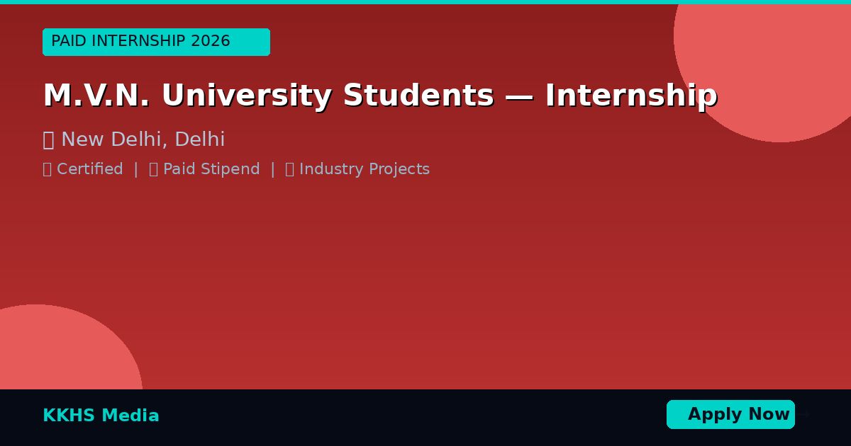 M.V.N. University Students — Best Internship 2026 | Apply