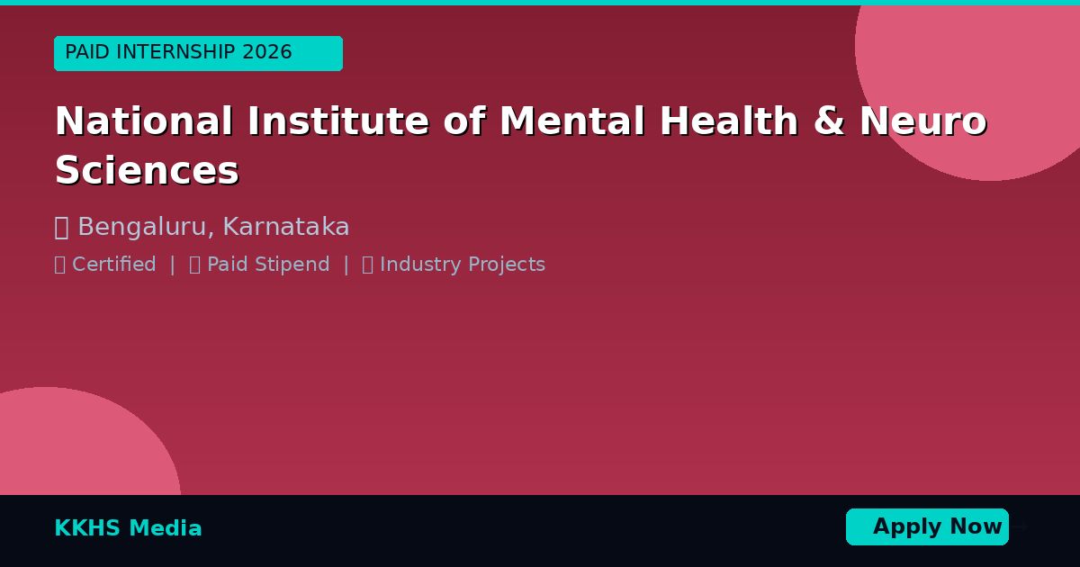 Internship for National Institute of Mental Health & Neuro Sciences Students 2026