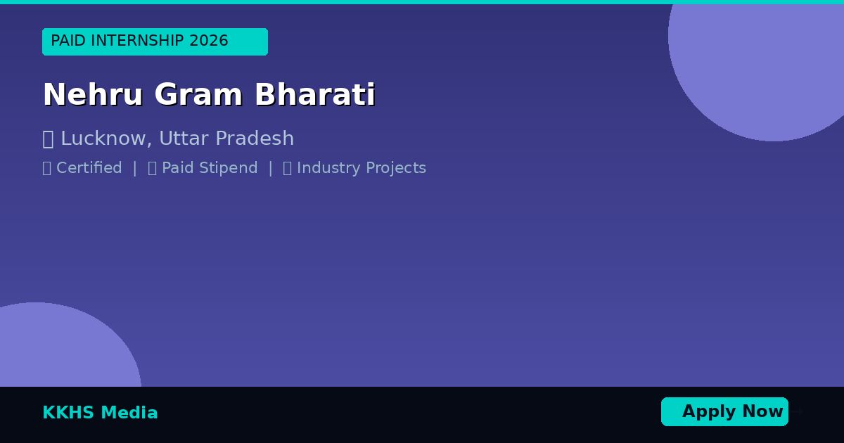 Internship Opportunities for Nehru Gram Bharati Students 2026