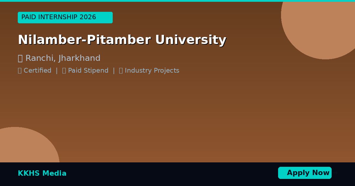 Internship for Nilamber-Pitamber University Students 2026