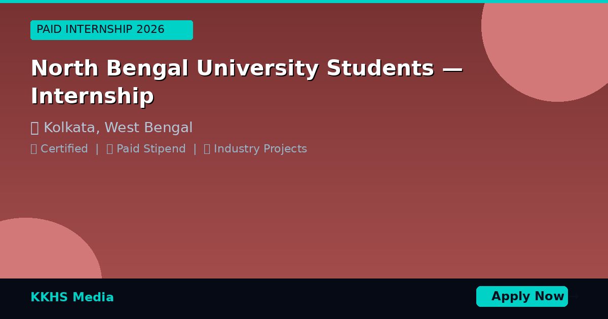North Bengal University Students — Best Internship 2026 | Apply