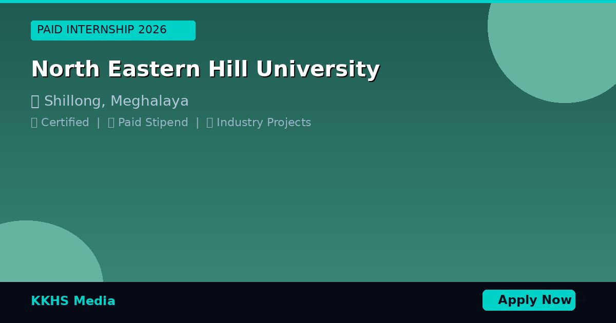 Internship for North Eastern Hill University Students 2026