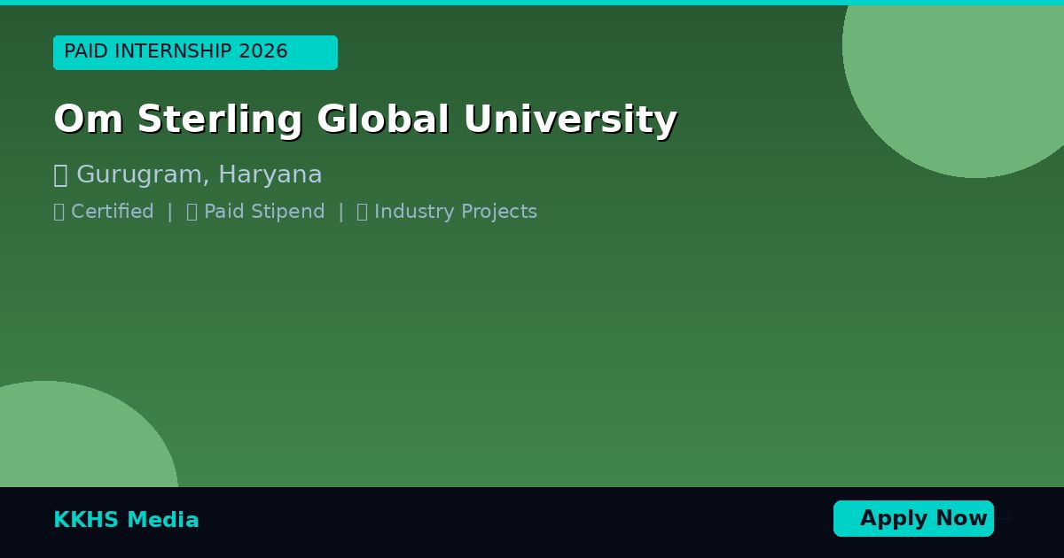 Internship for Om Sterling Global University Students 2026