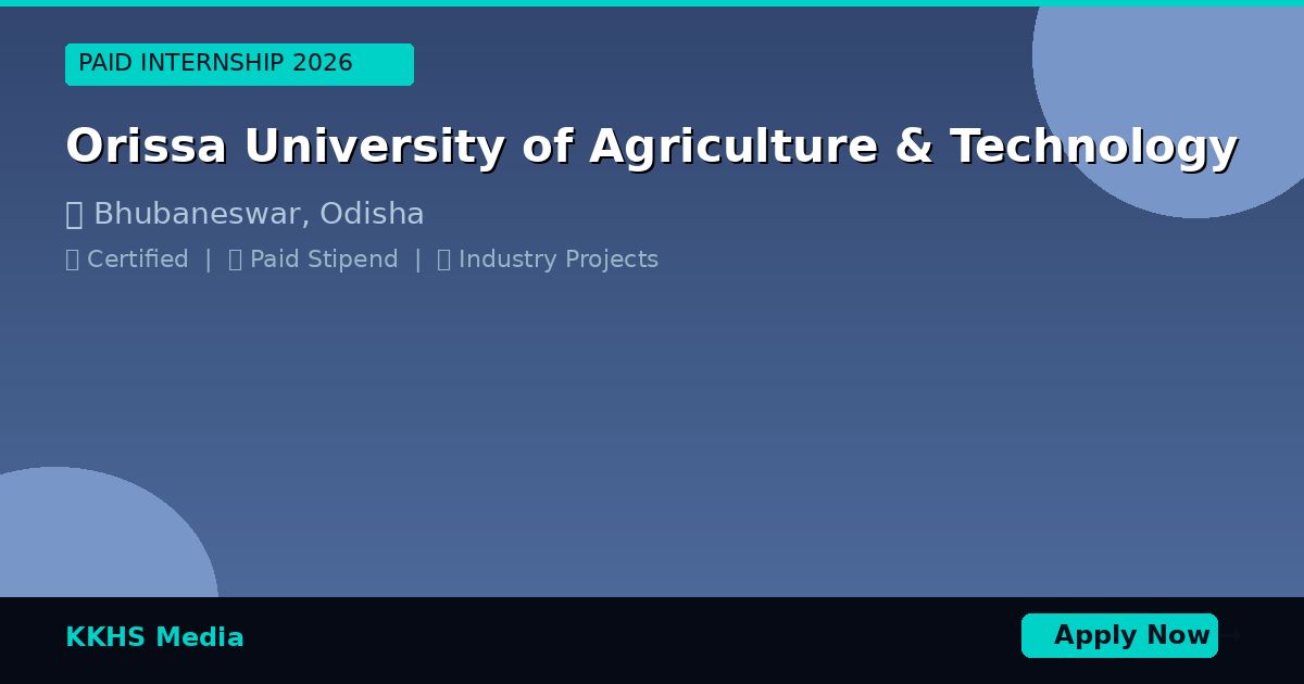 Internship for Orissa University of Agriculture & Technology Students 2026