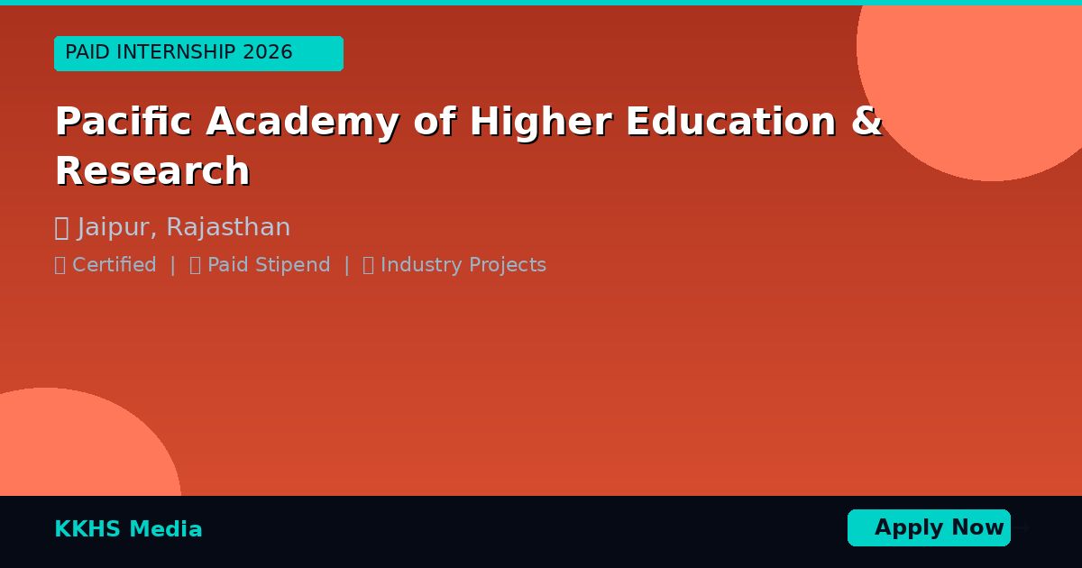 Internship for Pacific Academy of Higher Education  & Research Students 2026