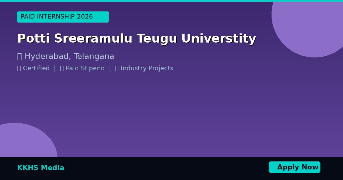Internship for Potti Sreeramulu Teugu Universtity Students 2026