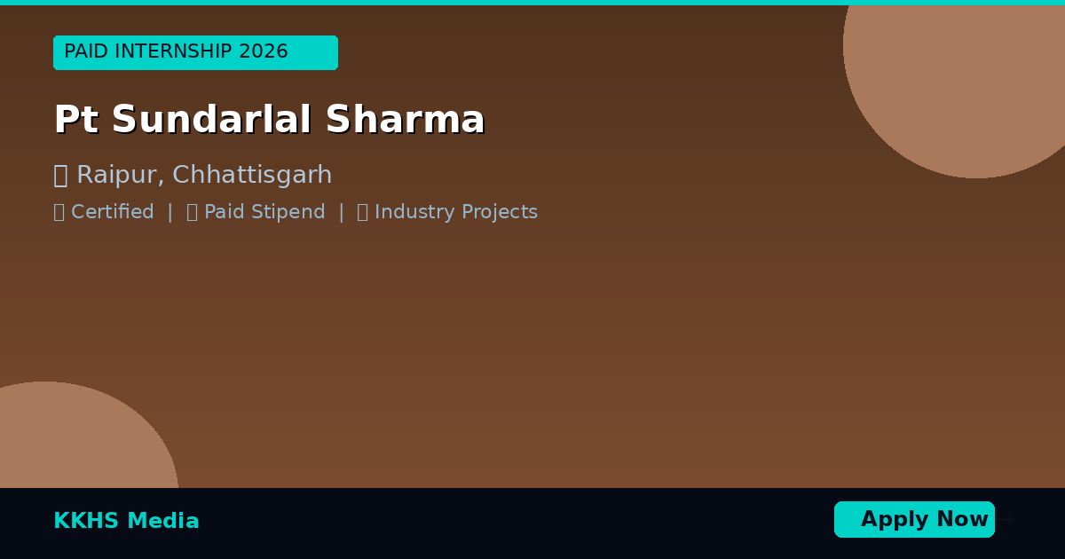 Internship for Pt Sundarlal Sharma Students 2026