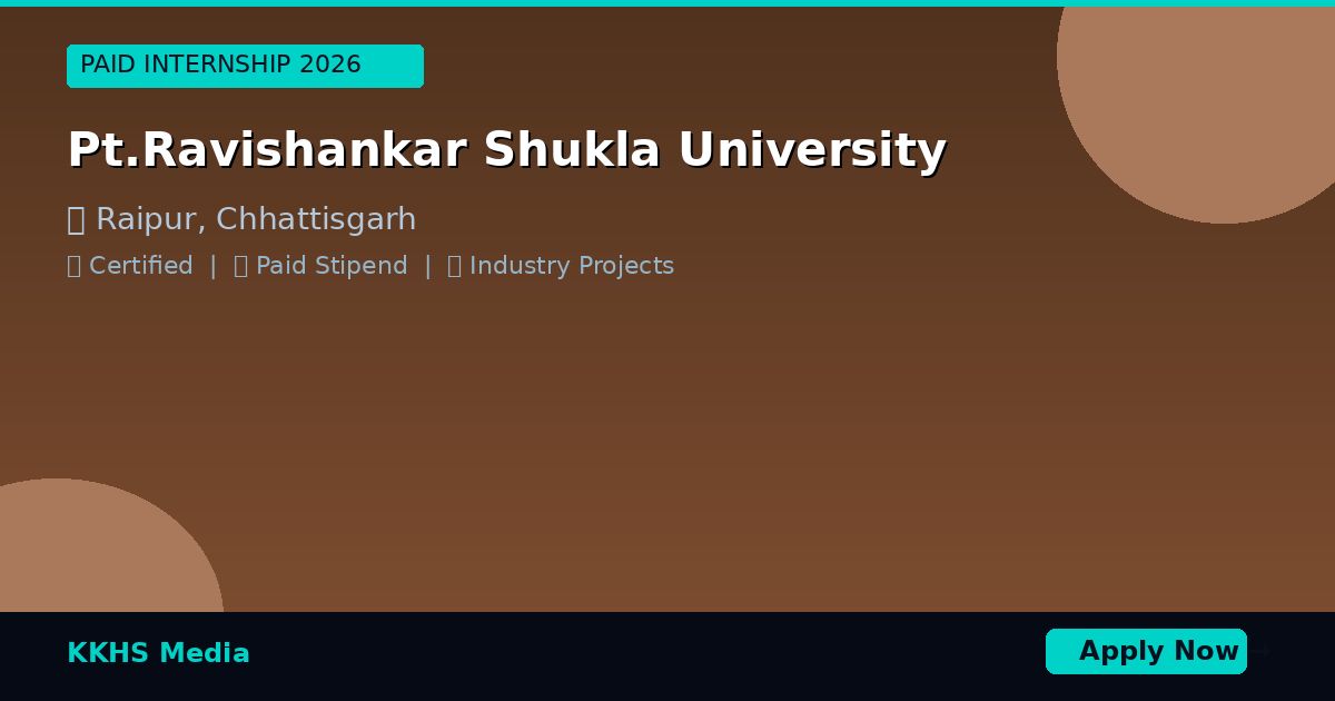 Internship for Pt.Ravishankar Shukla University Students 2026