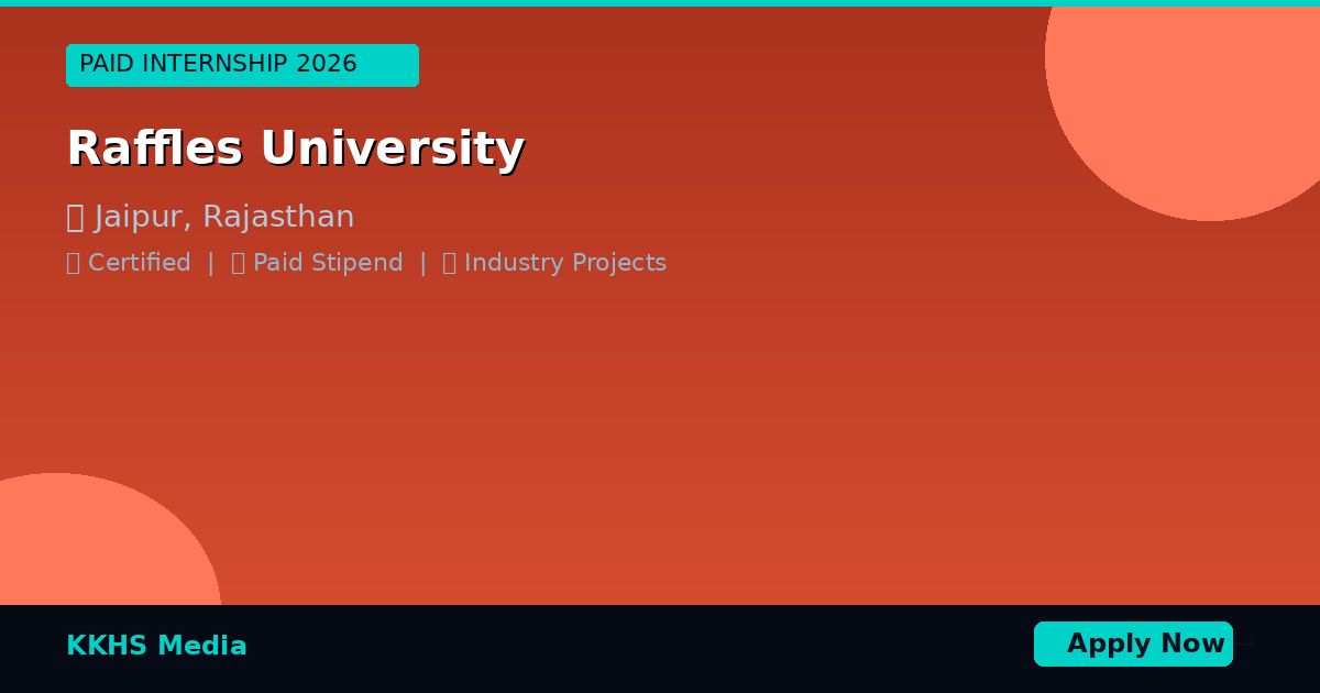Internship Opportunities for Raffles University Students 2026