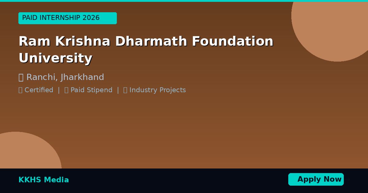 Internship for Ram Krishna Dharmath Foundation University Students 2026