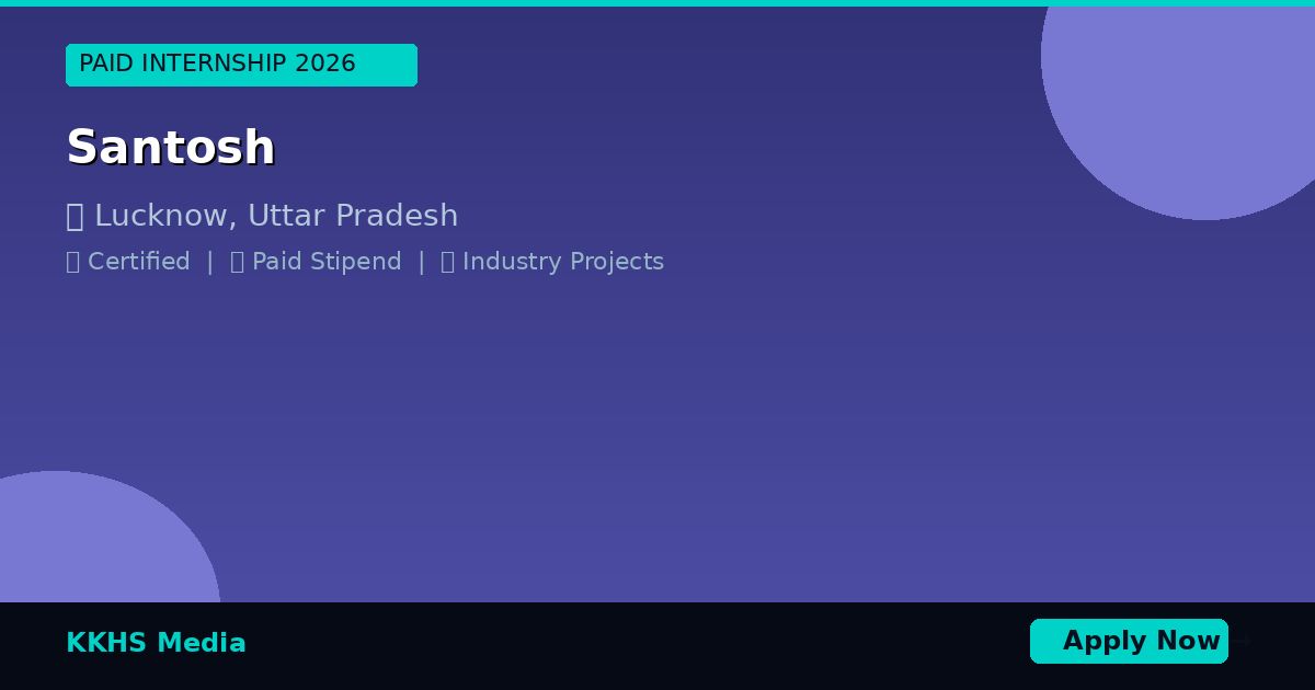 Internship Opportunities for Santosh Students 2026