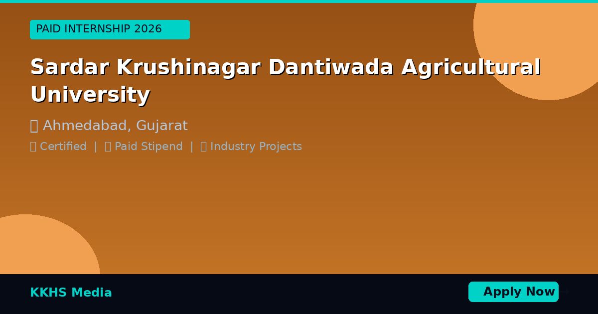 Internship for Sardar Krushinagar Dantiwada Agricultural University Students 2026