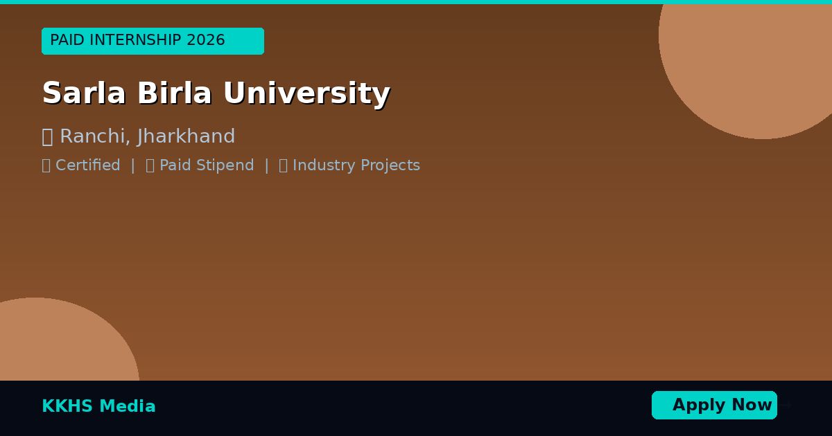 Internship Opportunities for Sarla Birla University Students 2026