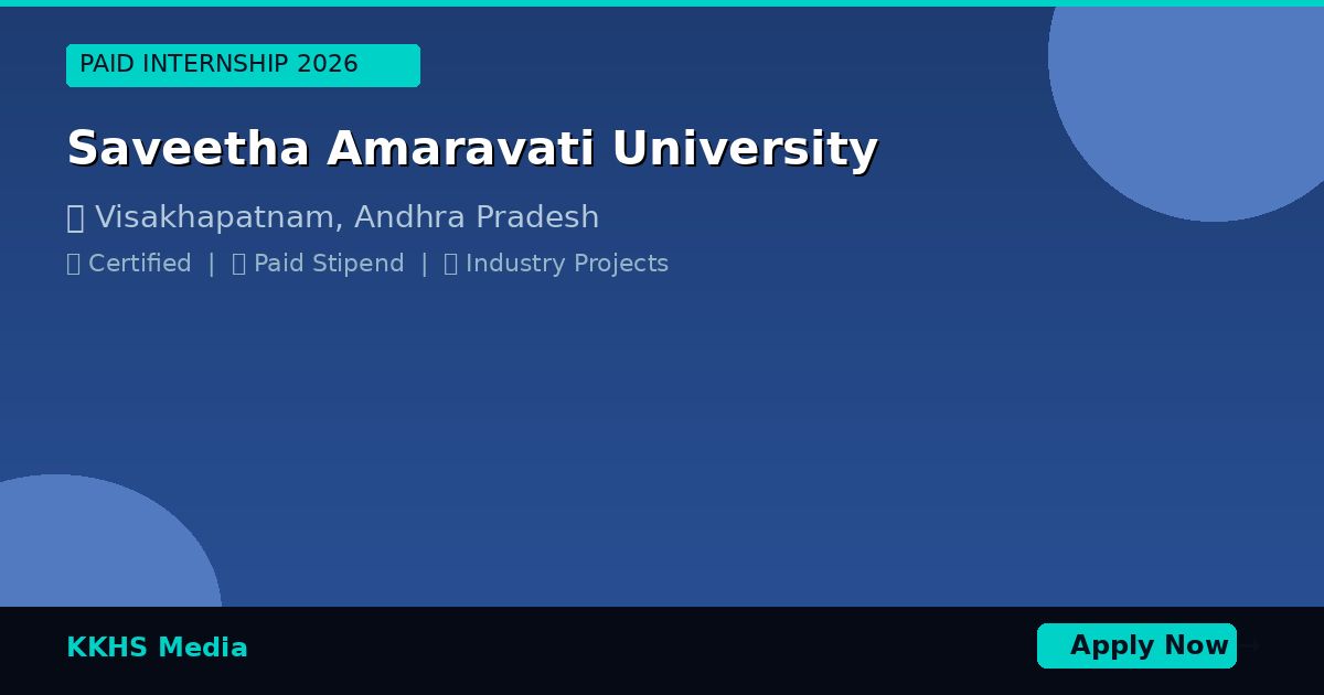 Internship for Saveetha Amaravati University Students 2026