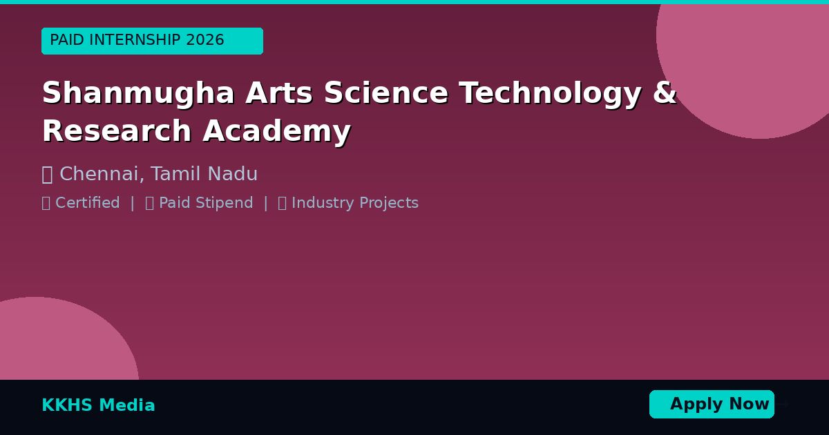 Internship for Shanmugha Arts Science Technology & Research Academy Students 2026