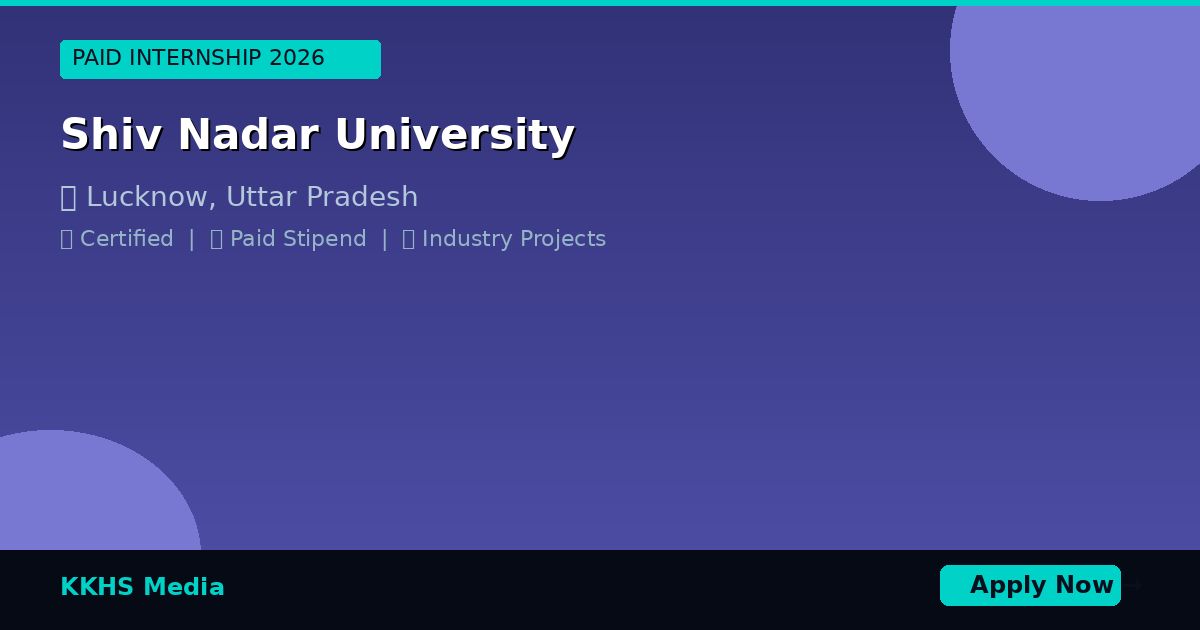 Top Internship Programs for Shiv Nadar University Students 2026