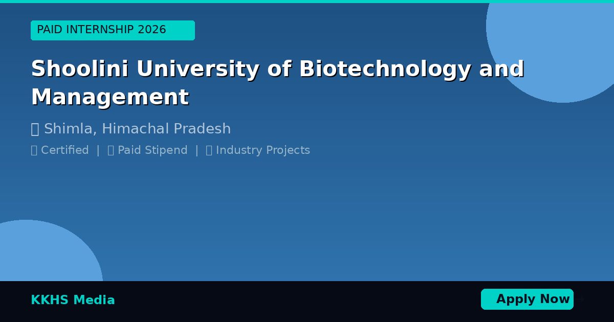 Internship for Shoolini University of Biotechnology and Management Students 2026