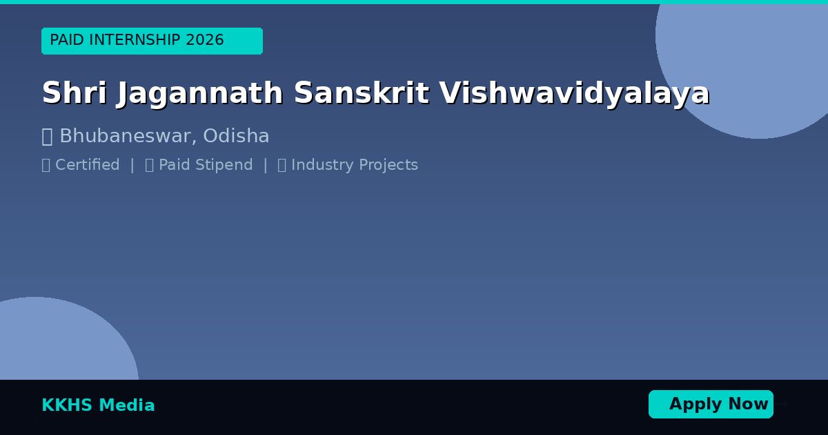 Internship for Shri Jagannath Sanskrit Vishwavidyalaya Students 2026
