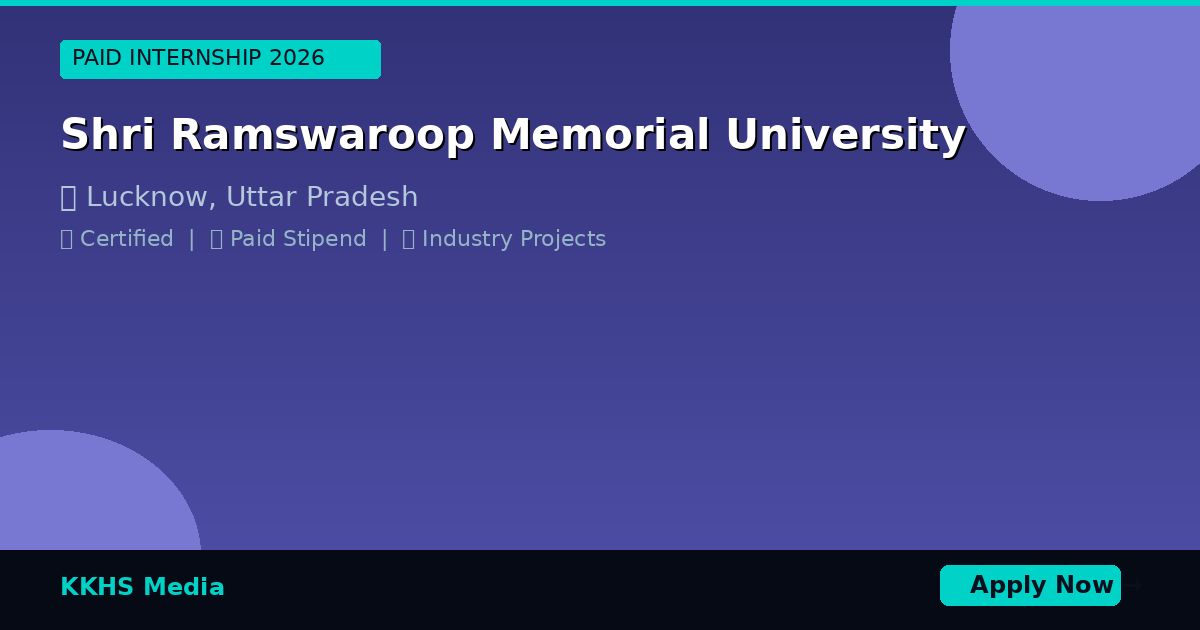 Internship for Shri Ramswaroop Memorial University Students 2026