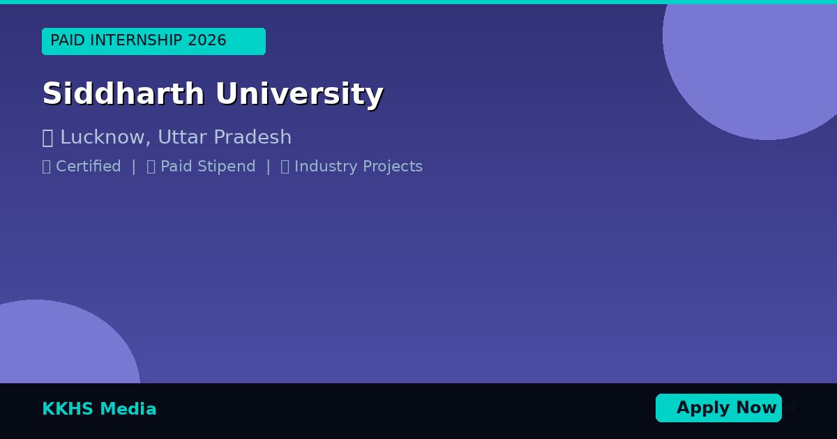 Paid Internship Near Siddharth University 2026 | KKHS Media