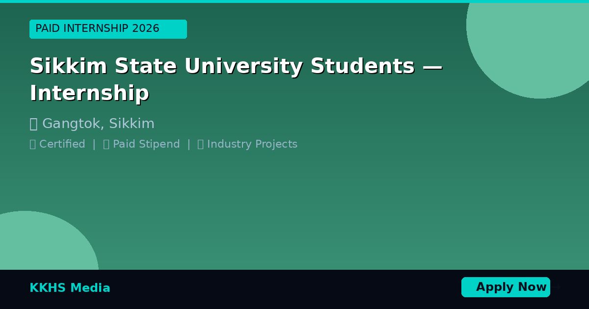 Sikkim State University Students — Best Internship 2026 | Apply
