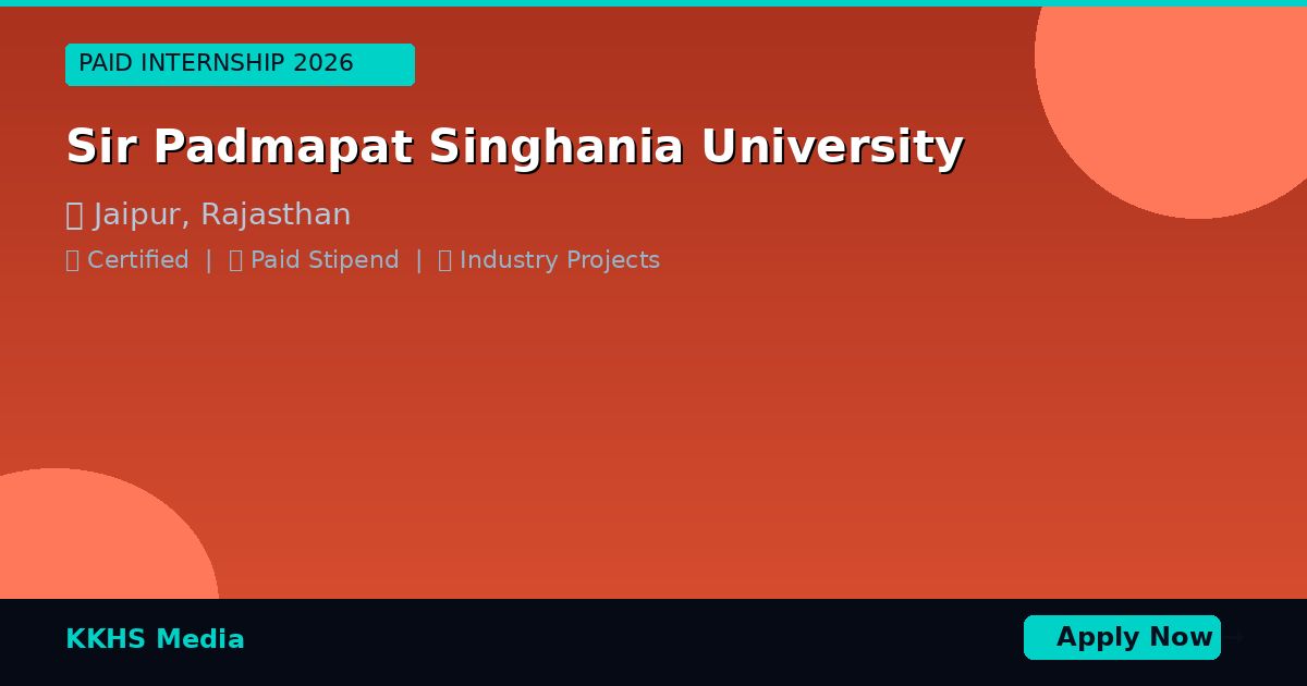 Internship for Sir Padmapat Singhania University Students 2026