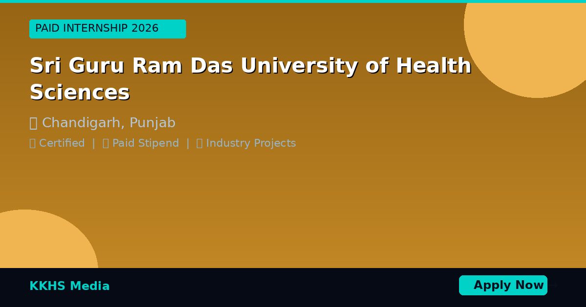 Internship for Sri Guru Ram Das University of Health Sciences Students 2026