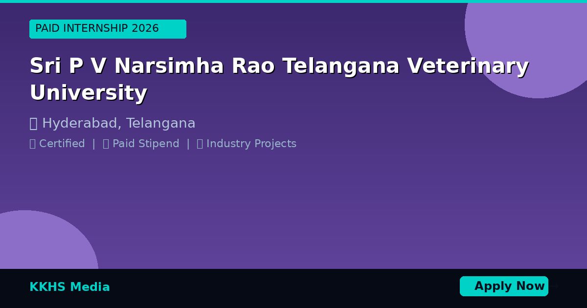 Internship for Sri P V Narsimha Rao Telangana Veterinary University Students 2026