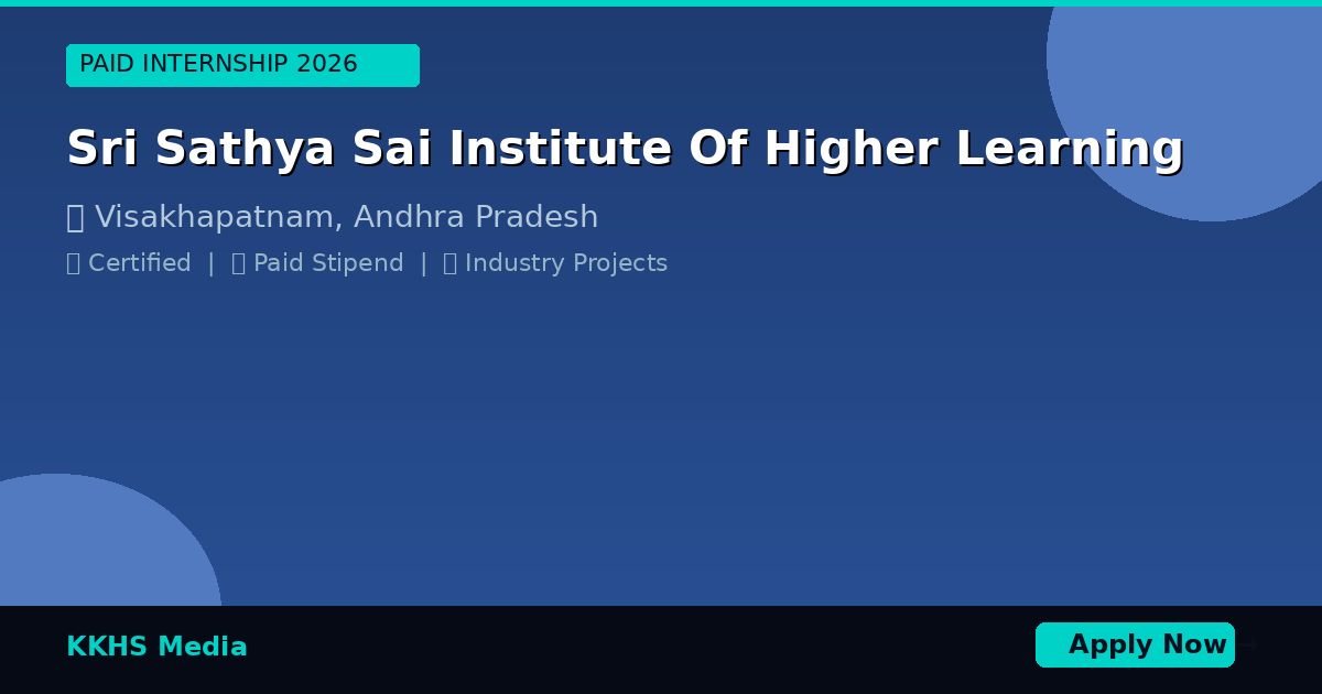 Internship for Sri Sathya Sai Institute Of Higher Learning Students 2026