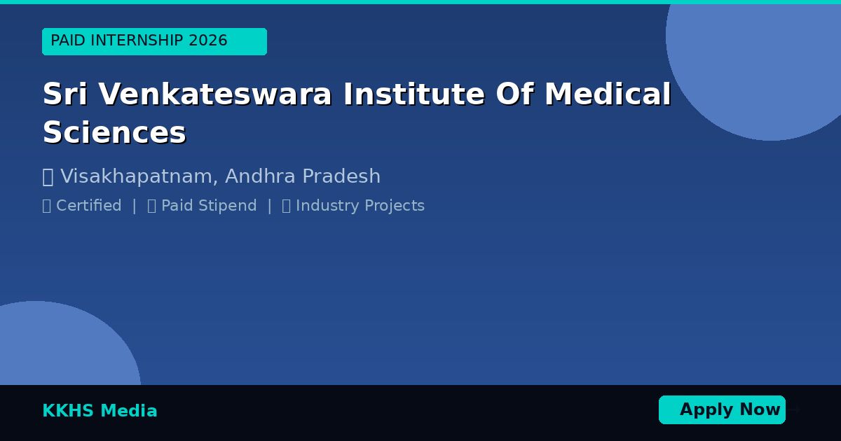 Internship for Sri Venkateswara Institute Of Medical Sciences Students 2026