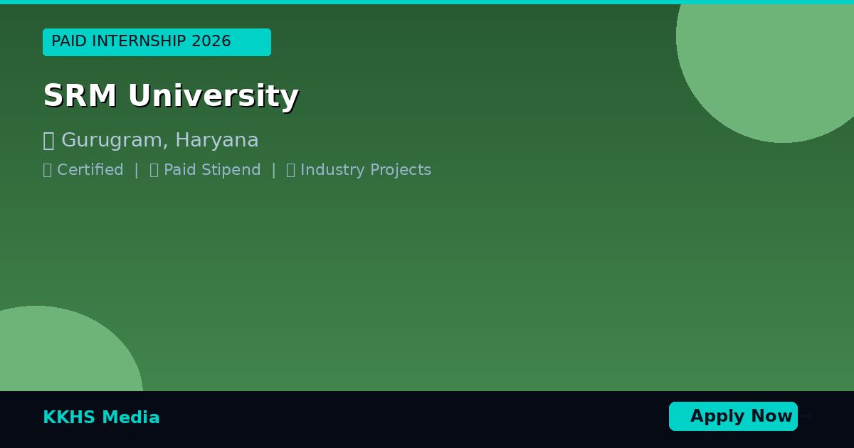 Internship Opportunities for SRM University Students 2026
