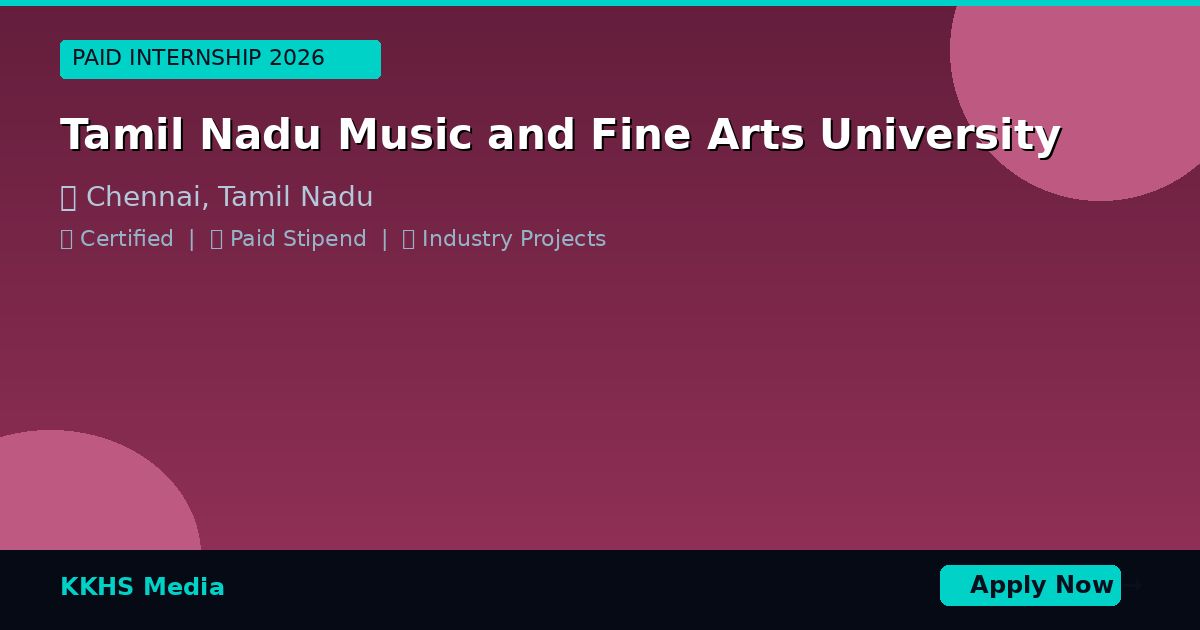 Internship for Tamil Nadu Music and Fine Arts University Students 2026